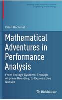 Mathematical Adventures in Performance Analysis