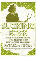 Sucking Eggs