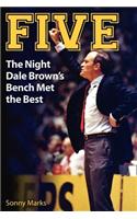 Five: The Night Dale Brown S Bench Met the Best
