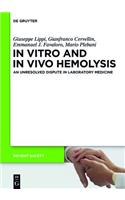 In Vitro and in Vivo Hemolysis: An Unresolved Dispute in Laboratory Medicine