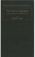 The Native Speaker: Multilingual Perspectives
