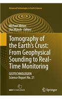 Tomography of the Earth S Crust: From Geophysical Sounding to Real-Time Monitoring: Geotechnologien Science Report No. 21