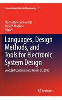 Languages, Design Methods, and Tools for Electronic System Design: Selected Contributions from Fdl 2013