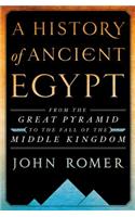 A History of Ancient Egypt Volume 2: From the Great Pyramid to the Fall of the Middle Kingdom