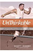 Unthinkable: The True Story about the First Double Amputee to Complete the World-Famous Hawaiian Iron Man Triathlon