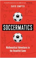 Soccermatics: Mathematical Adventures in the Beautiful Game Pro-Edition