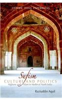 Sufism, Culture, and Politics: Afghans and Islam in Medieval North India