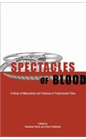 Spectacles of Blood: A Study of Masculinity and Violence in Postcolonial Films