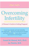 Overcoming Infertility: A Woman's Guide to Pregnancy