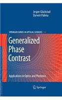 Generalized Phase Contrast:: Applications in Optics and Photonics
