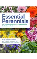 Essential Perennials: The Complete Reference to 2700 Perennials for the Home Garden