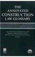 The Annotated Construction Law Glossary