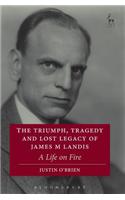 The Triumph, Tragedy and Lost Legacy of James M Landis