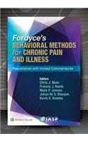 Fordyce's Behavioral Methods for Chronic Pain and Illness: Republished with Invited Commentaries