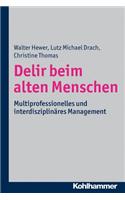 Delir Beim Alten Menschen: Grundlagen - Diagnostik - Therapie - Pravention