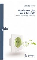 Quale energia per il futuro?