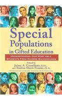 Special Populations in Gifted Education: Understanding Our Most Able Students from Diverse Backgrounds