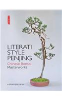 Literati Style Penjing: Chinese Bonsai Masterworks