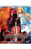 Last Rebellion: The Official Strategy Guide