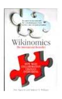 Wikinomics: How Mass Collaboration Changes Everything