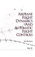 Airplane Flight Dynamics and Automatic Flight Controls