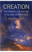 Creation: The Principle of Nature in Islamic Metaphysics