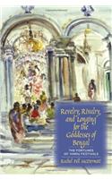 Revelry, Rivalry, and Longing for the Goddesses of Bengal