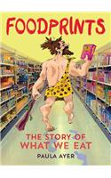 Foodprints: The Story of What We Eat