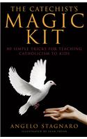 The Catechist's Magic Kit: 80 Simple Tricks for Teaching Catholicism to Kids