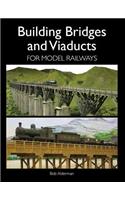 Building Bridges and Viaducts for Model Railways