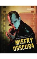 Misery Obscura: The Photography of Eerie Von (1981-2009)