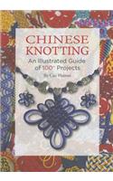 Chinese Knotting: An Illustrated Guide of 100+ Projects