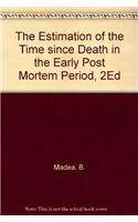 The Estimation of the Time Since Death in the Early Post Mortem Period