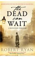The Dead Can Wait: A Doctor Watson Thriller