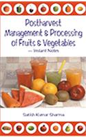 Postharvest Management an Processing of Fruits and Vegetables