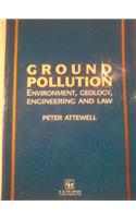 Ground Pollution: Environment, Geology, Engineering and Law