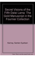 Secret Visions of the Fifth Dalai Lama: The Gold Manuscript in the Fournier Collection