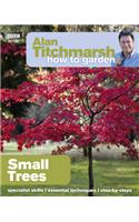 Alan Titchmarsh How to Garden: Small Trees