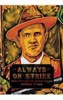 Always on Strike: Frank Little and the Western Wobblies