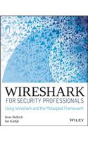 Wireshark for Security Professionals: Using Wireshark and the Metasploit Framework