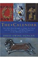 The Calendar: The 5000-year Struggle to Align the Clock and the Heavens, and What Happened to the Missing Ten Days