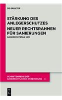 Starkung Des Anlegerschutzes. Neuer Rechtsrahmen Fur Sanierungen.: Bankrechtstag 2011