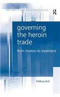 Governing the Heroin Trade: From Treaties to Treatment