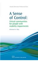 A Sense of Control: Virtual Communities for People with Mobility Impairments