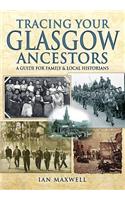 Tracing Your Glasgow Ancestors: A Guide for Family and Local Historians