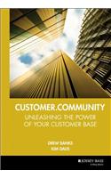 Customer.Community: Unleashing the Power of Your Customer Base