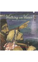 Walking on Water: Miracles Jesus Worked