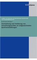 Vermarktung Und Verletzung Von Verwertungsrechten an Aufgezeichneten Sportveranstaltungen