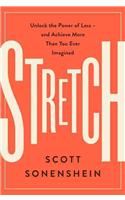 Stretch: Unlock the Power of Less -And Achieve More Than You Ever Imagined