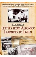 Letters from Alfonso: Learning to Listen: The First-Hand Account of a Colombian Village's Birth and Growth-Important Lessons for the Peace